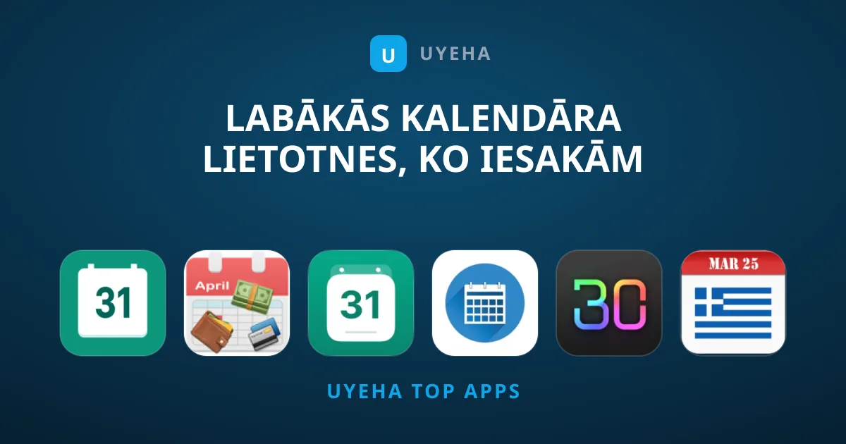 Labākās Kalendāra Lietotnes, Ko Iesakām Izmantot Šodien